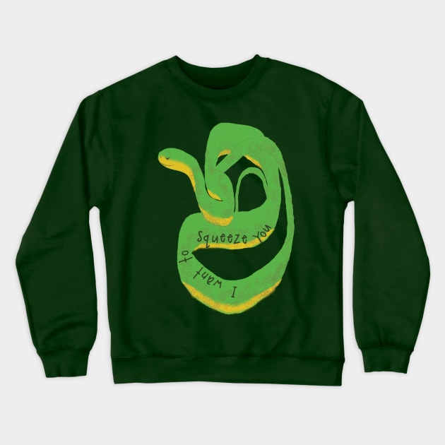 Snake Says, "I Want to Squeeze You" Crewneck Sweatshirt by ahadden